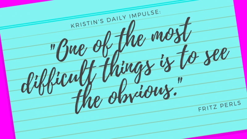Kristin’s daily impulse #2