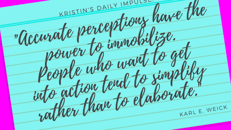 Kristin’s daily impulse #35