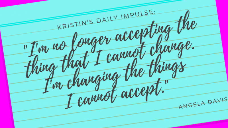 Kristin’s daily impulse #77