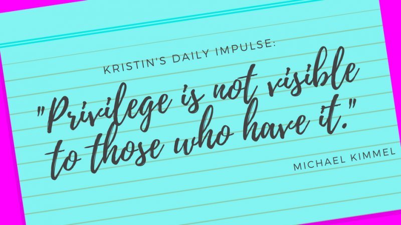 Kristin’s daily impulse #79