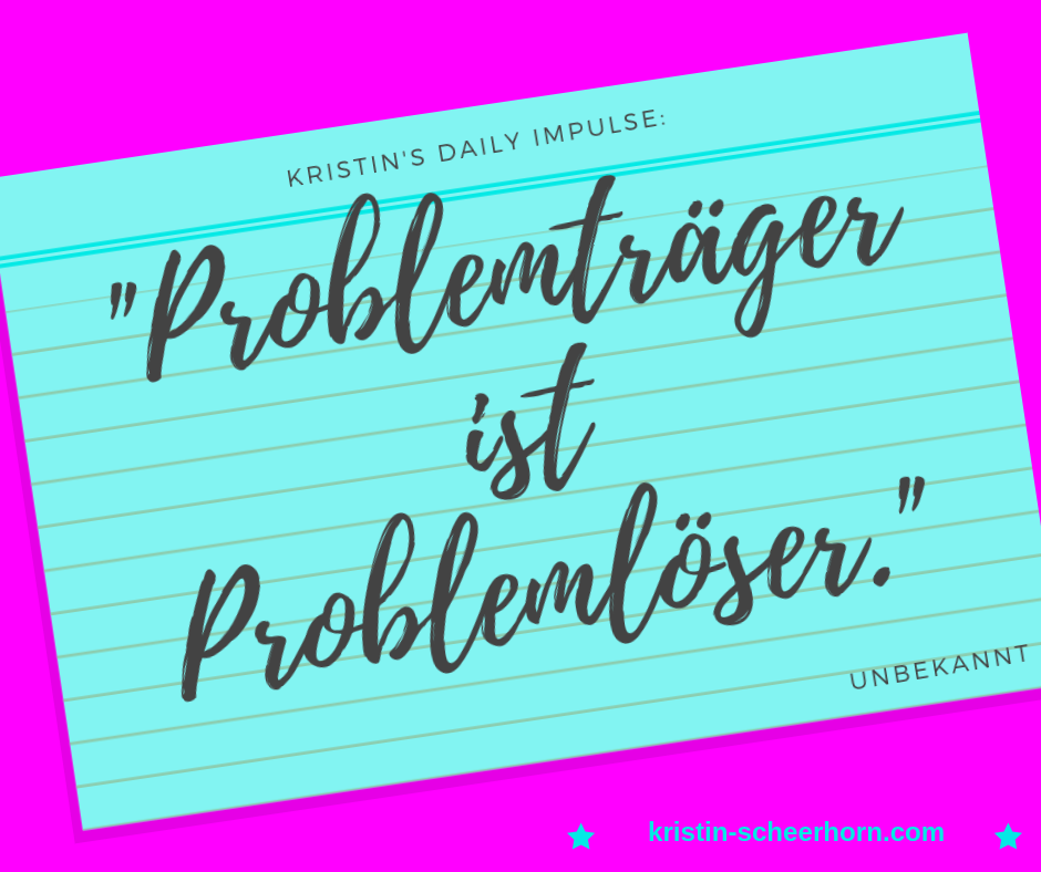 Daily_159_Problemtraeger_ist_Problemloeser