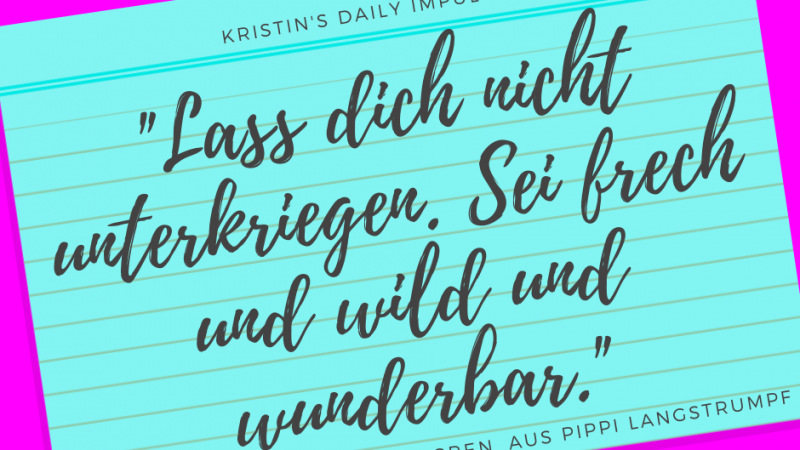 Kristin’s daily impulse #252